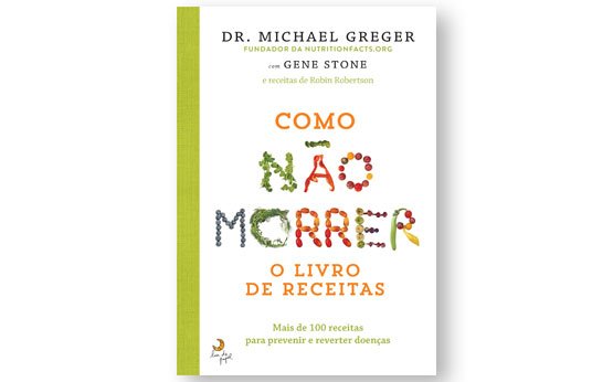 capa do livro "como não morrer - o livro de receitas"