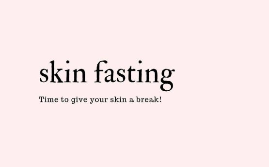 skin fasting