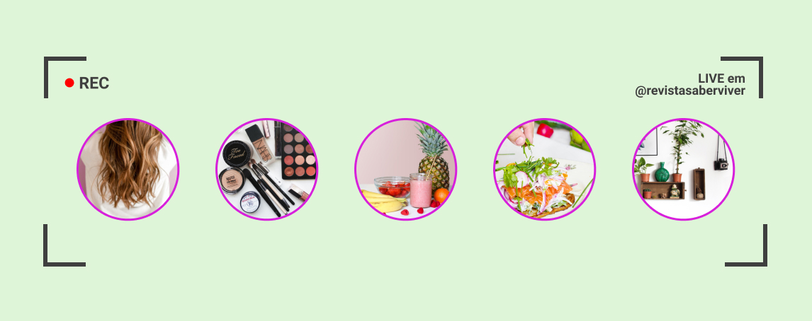 #SaberViverEmCasa: uma receita para alegrar o dia, uma talk sobre organização e um tutorial de makeup