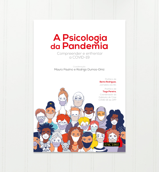A Psicologia da Pandemia, Mauro Paulino e Rodrigo Dumas-Diniz