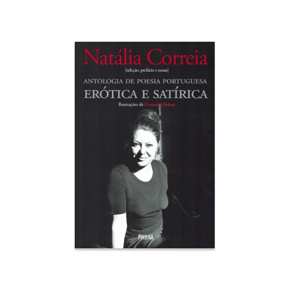 Antologia de Poesia Portuguesa Erótica e Satírica, Seleção de Natália Correia, Ilustrações de Cruzeiro Seixas