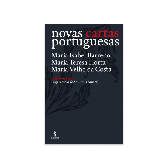 Novas Cartas Portuguesas, Maria Isabel Barreno, Maria Velho da Costa e Maria Teresa Horta