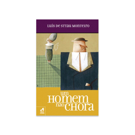 Um Homem não Chora, Luís de Sttau Monteiro