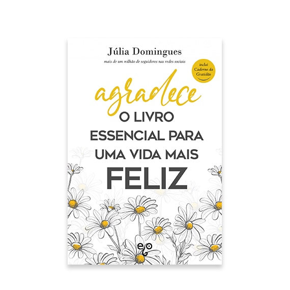 Agradece – O Livro Essencial para uma Vida mais Feliz de Júlia Domingues