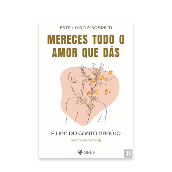 Mereces Todo o Amor que Dás de Filipa do Canto Araújo