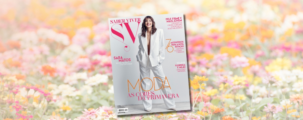 O que pode encontrar nas páginas da Saber Viver de abril (nas bancas)
