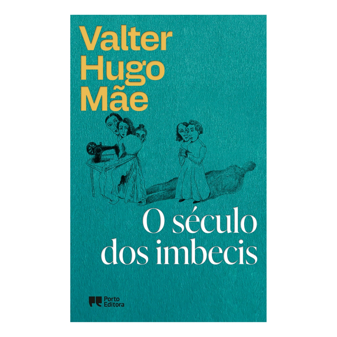O SÉCULO DOS IMBECIS Valter Hugo Mãe