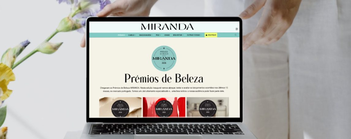 Prémios de Beleza Miranda: a iniciativa que distingue o melhor da beleza em Portugal